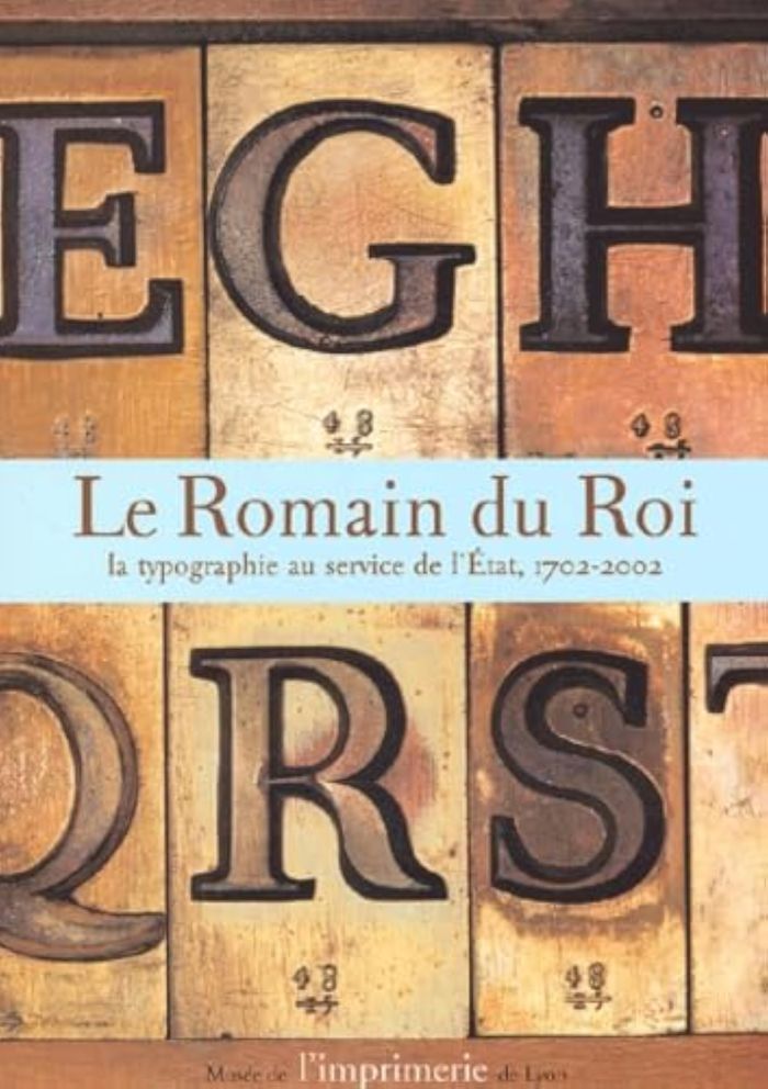 Couverture du livre « LE ROMAIN DU ROI, LA TYPOGRAPHIE AU SERVICE DE L'ETAT 1702-2002 » de Collectif, librairie Les Contes Infusés à Corte