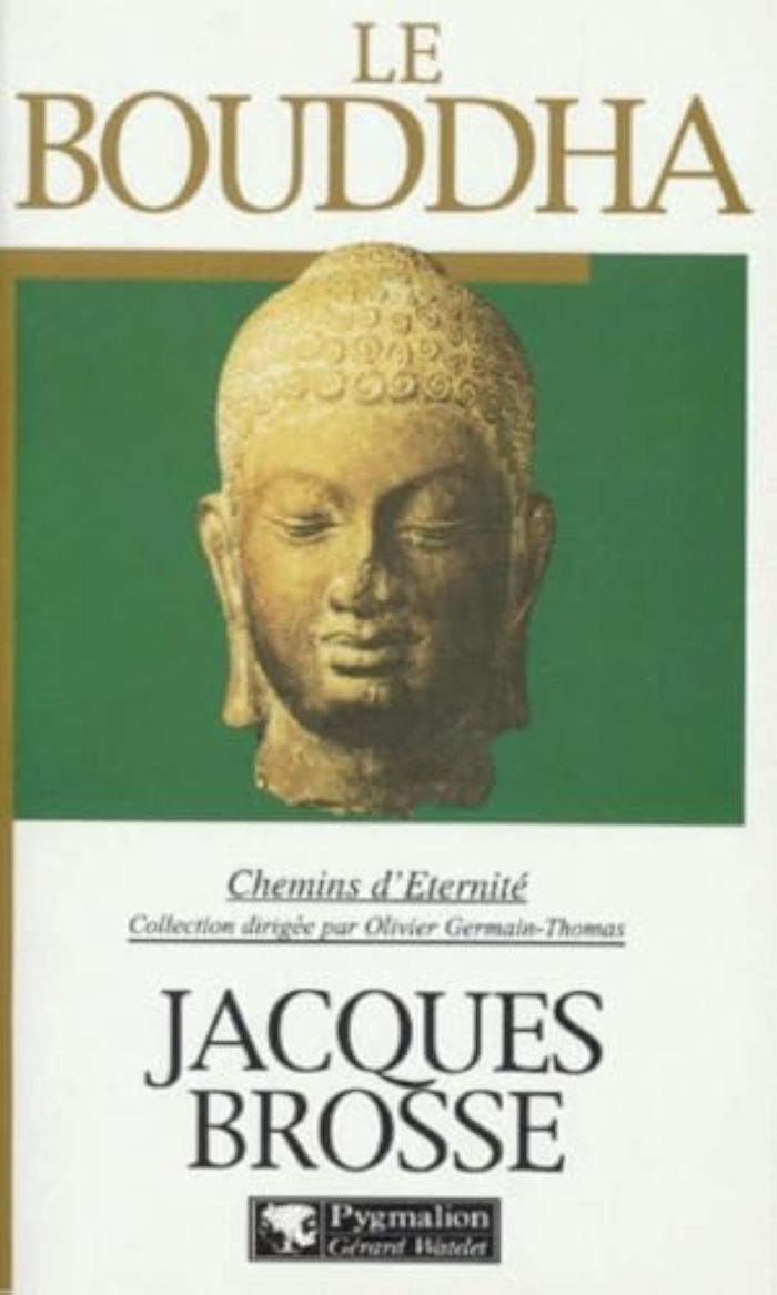 Couverture du livre « LE BOUDDHA » de Jacques Brosse, librairie Les Contes Infusés à Corte