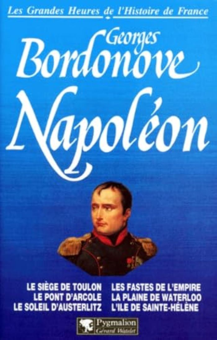 Couverture du livre « LES GRANDES HEURES DE L'HISTOIRE DE FRANCE - NAPOLEON » de Georges Bordonove, librairie Les Contes Infusés à Corte