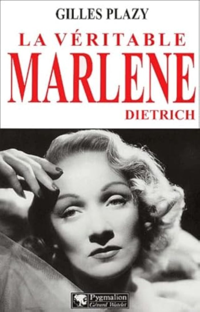 Couverture du livre « LA VERITABLE MARLENE DIETRICH » de Gilles Plazy, librairie Les Contes Infusés à Corte