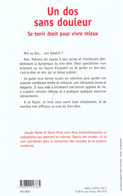 Quatrième de couverture de « UN DOS SANS DOULEUR - SE TENIR DROIT POUR VIVRE MIEUX »