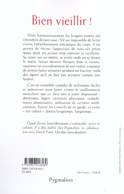 Quatrième de couverture de « BIEN VIEILLIR ! - REMEDES A L'USURE MECANIQUE DU CORPS »