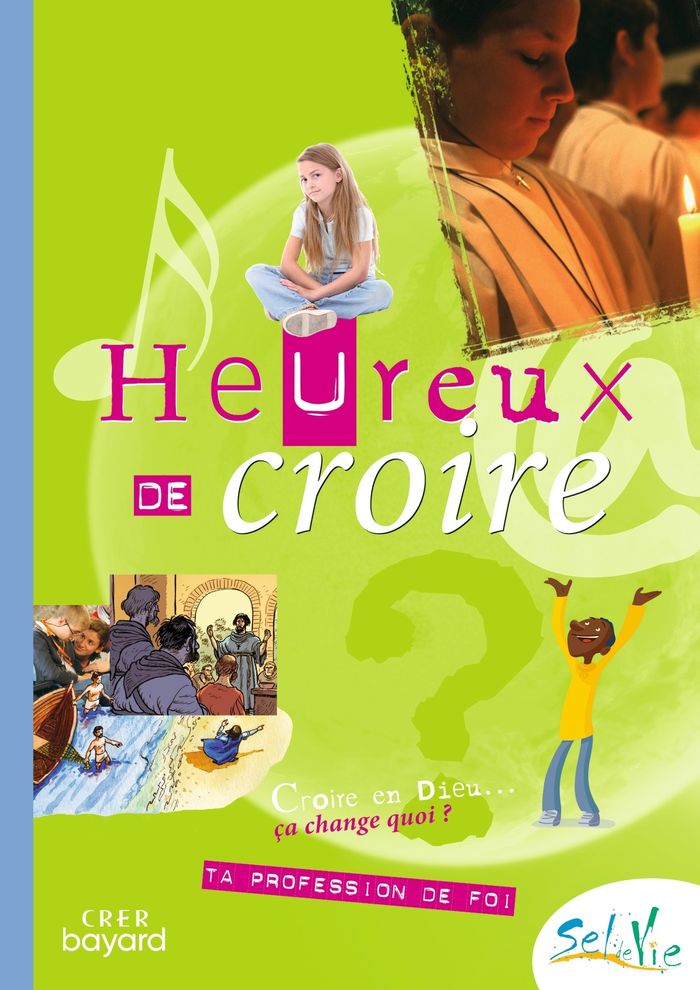 Couverture du livre « SEL DE VIE- 11/13 ANS - HEUREUX DE CROIRE » de Service De La Catech, librairie Les Contes Infusés à Corte