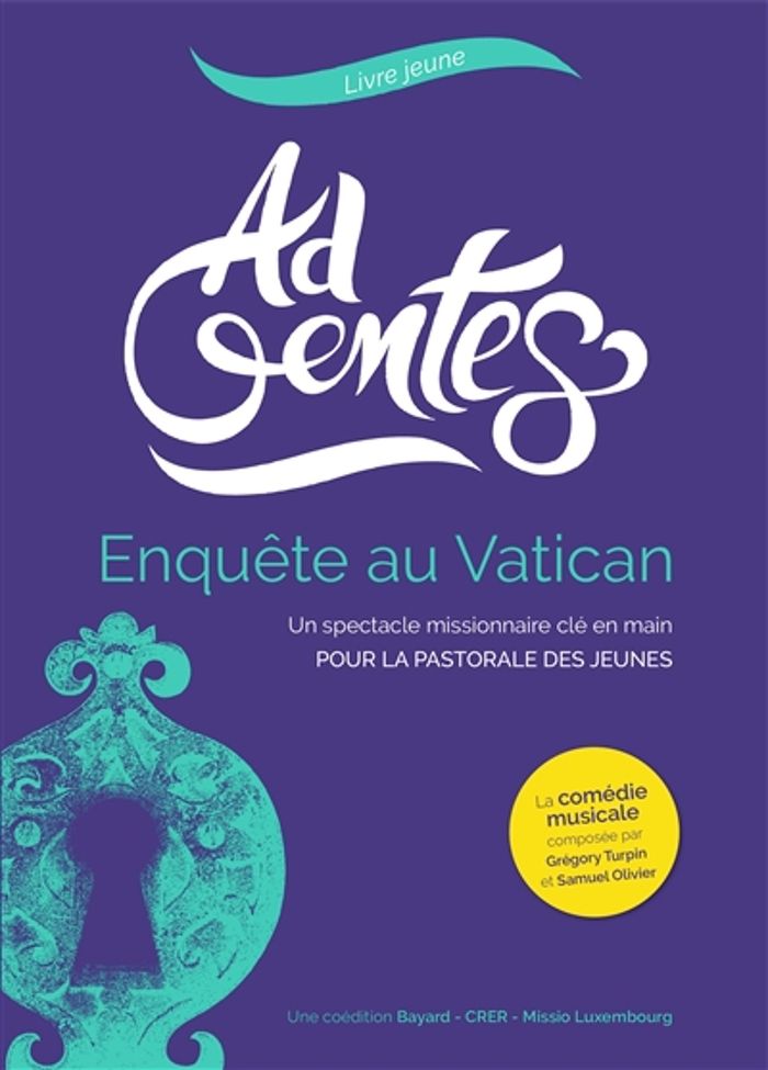Couverture du livre « AD GENTES- ENQUETE AU VATICAN - LIVRE JEUNE » de Xxx, librairie Les Contes Infusés à Corte