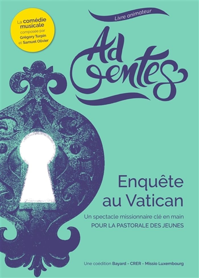 Couverture du livre « AD GENTES- ENQUETE AU VATICAN - LIVRE ANIMATEUR » de Xxx, librairie Les Contes Infusés à Corte