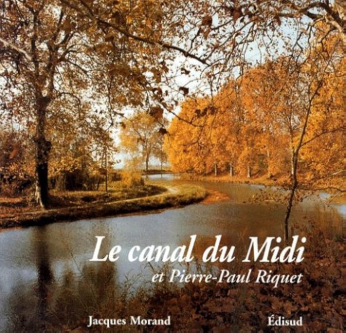 Couverture du livre « LE CANAL DU MIDI ET PIERRE-PAUL RIQUET - HISTOIRE DU CANAL ROYAL EN LANGUEDOC », librairie Les Contes Infusés à Corte