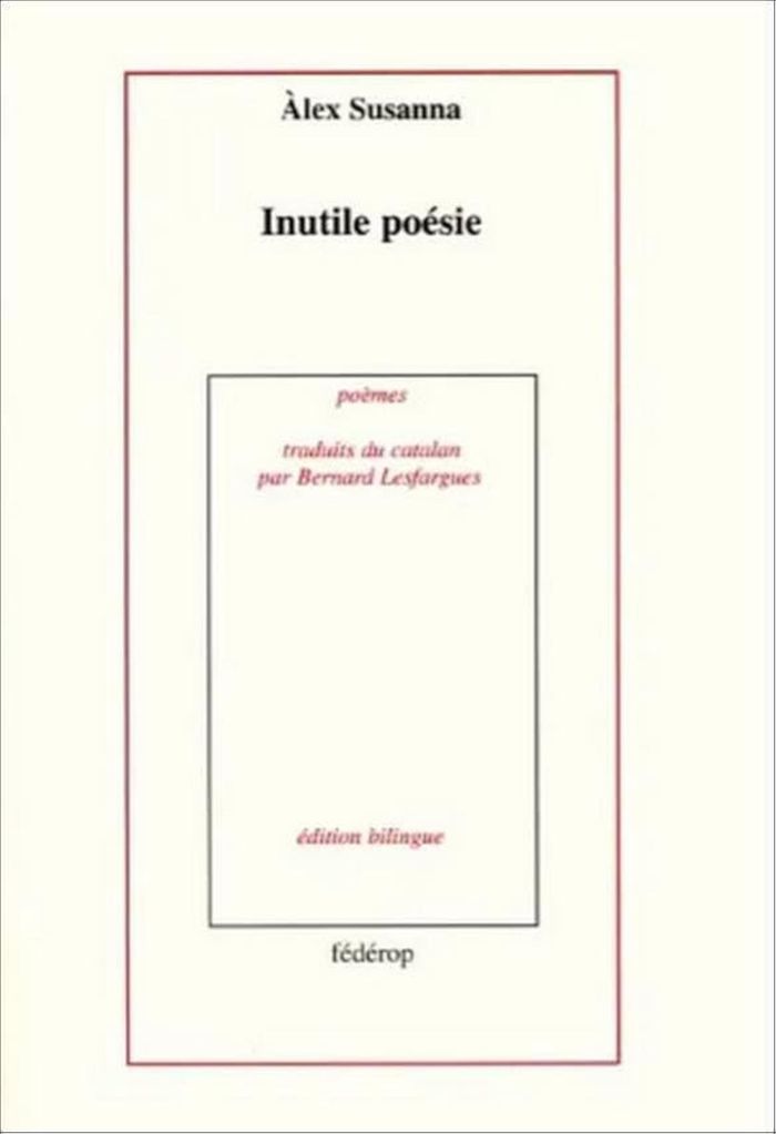 Couverture du livre « INUTILE POESIE » de Alex Susanna, librairie Les Contes Infusés à Corte