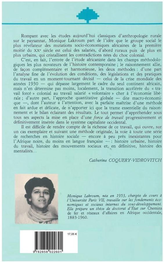 Quatrième de couverture de « LE TRAVAIL INEGAL - PAYSANS ET SALARIES SENEGALAIS FACE A LA CRISE DES ANNEES 30 »