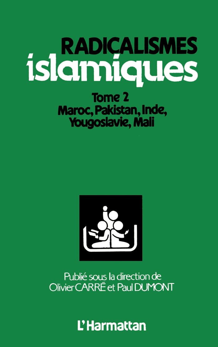 Couverture du livre « RADICALISMES ISLAMIQUES - VOL02 - MAROC, PAKISTAN, INDE, YOUGOSLAVIE, MALI - TOME 2 » de Carre/dumont, librairie Les Contes Infusés à Corte