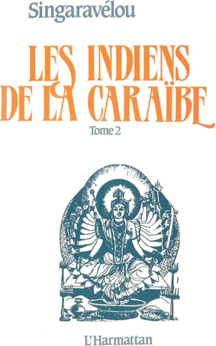 Couverture du livre « LES INDIENS DE LA CARAIBE - VOL02 - TOME 2 » de Pierre Singaravelou, librairie Les Contes Infusés à Corte