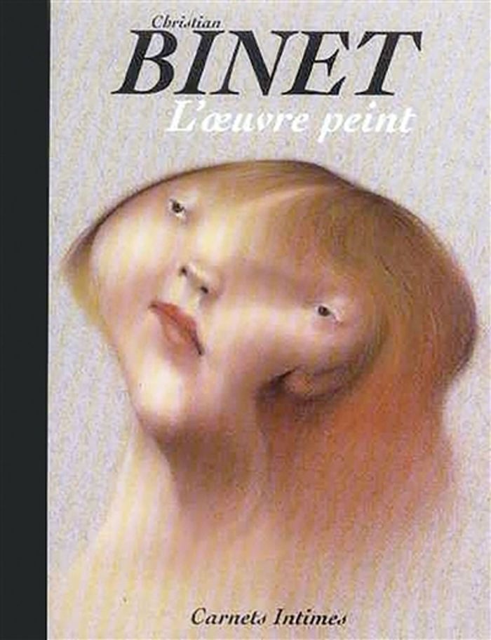 Couverture du livre « BINET - CARNETS INTIMES - L'OEUVRE PEINTE », librairie Les Contes Infusés à Corte