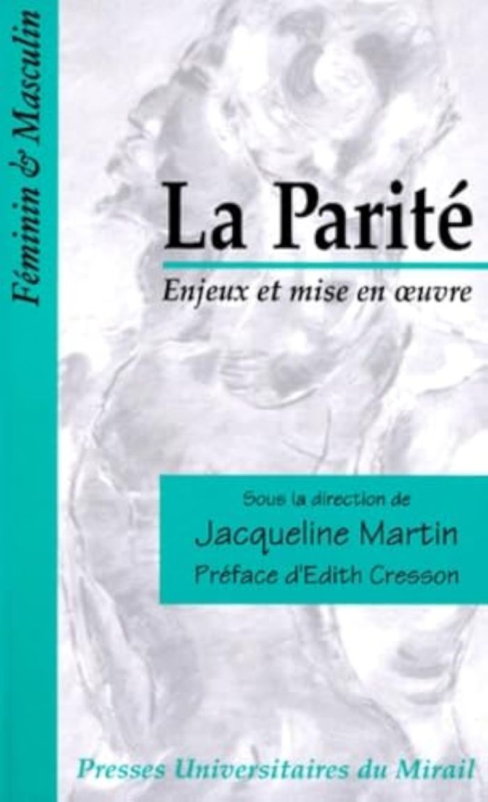 Couverture du livre « LA PARITE, ENJEUX ET MISE EN OEUVRE - [COLLOQUE, TOULOUSE, 6-7 FEVRIER 1998] » de Jacqueline Martin, librairie Les Contes Infusés à Corte