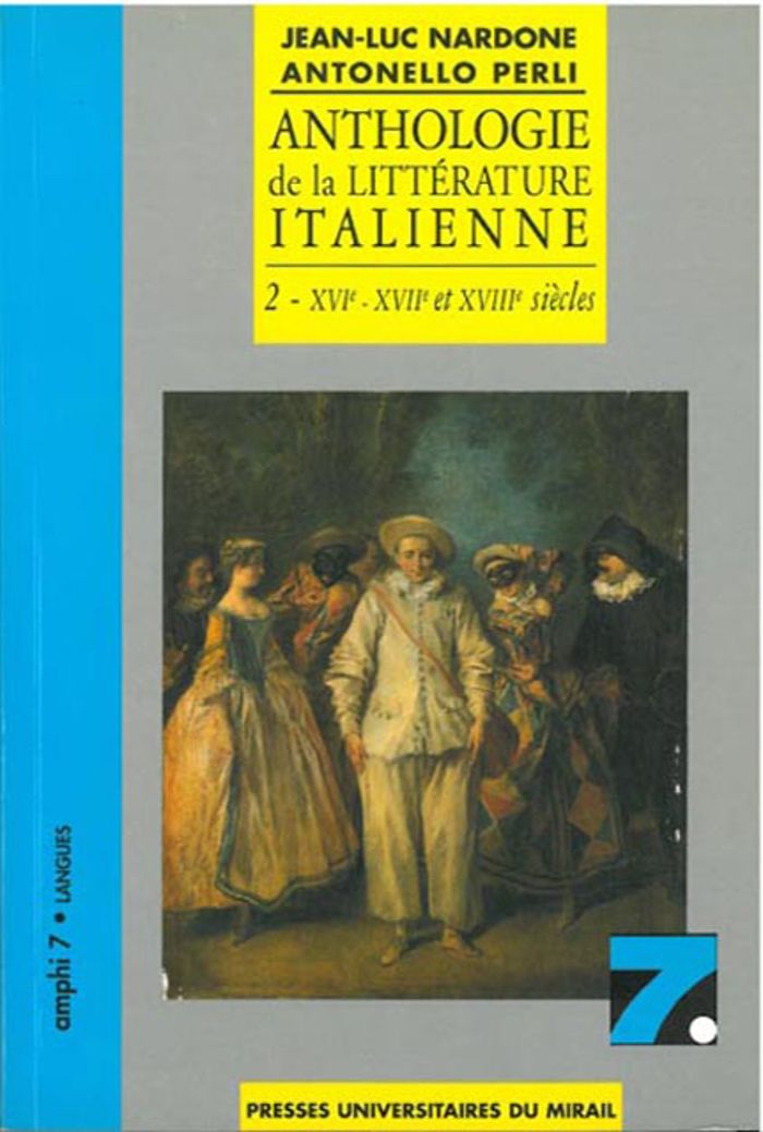 Couverture du livre « ANTHOLOGIE DE LA LITTERATURE ITALIENNE TOME 2 (1ERE EDITION). XVI-XVII ET XVIII » de Nardone/perli, librairie Les Contes Infusés à Corte