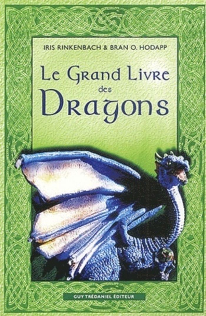 Couverture du livre « LE GRAND LIVRE DES DRAGONS » de Rinkenbach/hodapp, librairie Les Contes Infusés à Corte