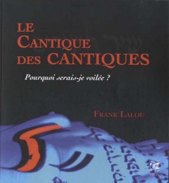 Couverture du livre « LE CANTIQUE DES CANTIQUES » de Frank Lalou, librairie Les Contes Infusés à Corte