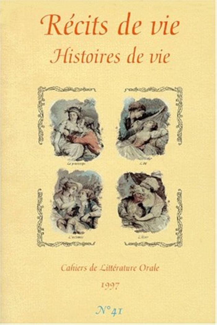 Couverture du livre « CAHIERS DE LITTERATURE ORALE, N  41, 1997. RECITS DE VIE, HISTOIRES D E VIE : VOL I » de Xxx, librairie Les Contes Infusés à Corte