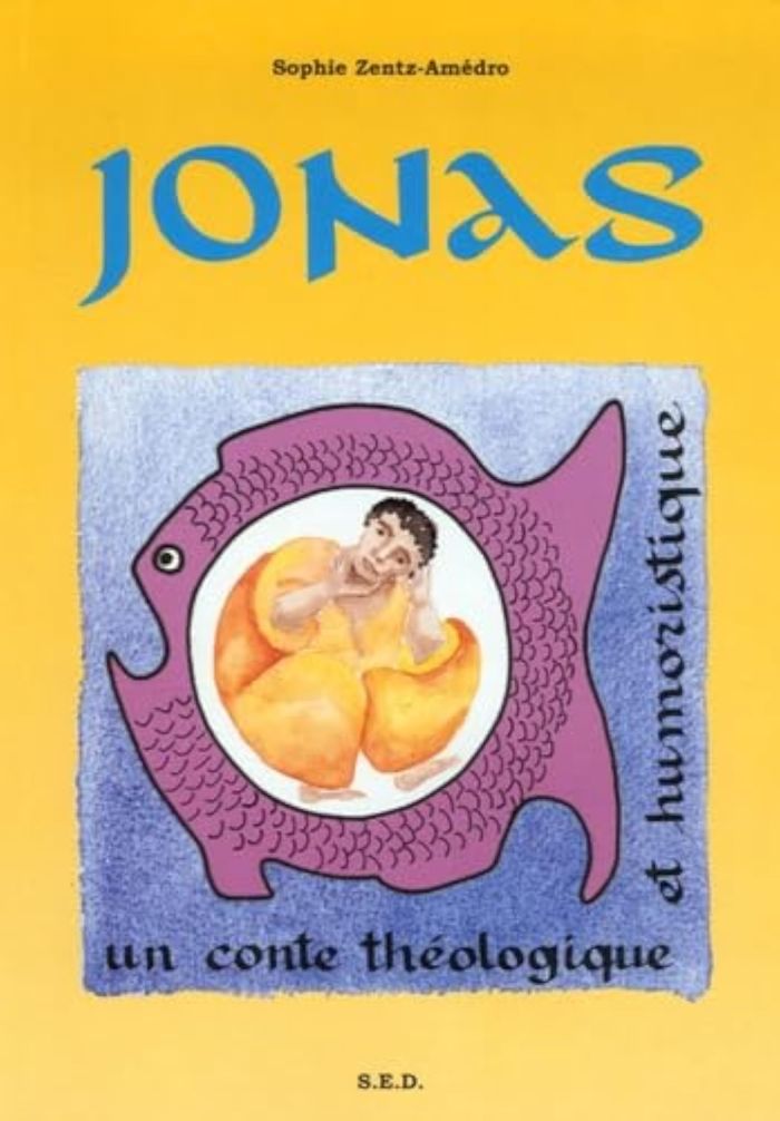 Couverture du livre « JONAS, UN CONTE THEOLOGIQUE ET HUMORISTIQUE » de Sophie-Zentz Amedro, librairie Les Contes Infusés à Corte