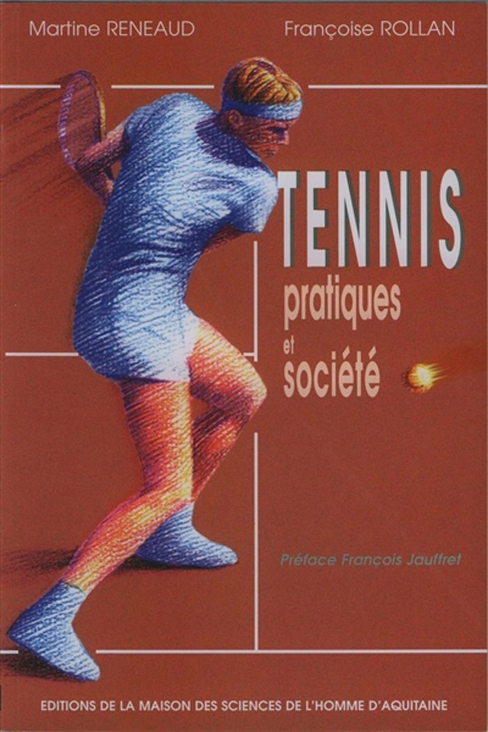 Couverture du livre « TENNIS, PRATIQUES ET SOCIETE - DE LA FRANCE A LA GIRONDE », librairie Les Contes Infusés à Corte