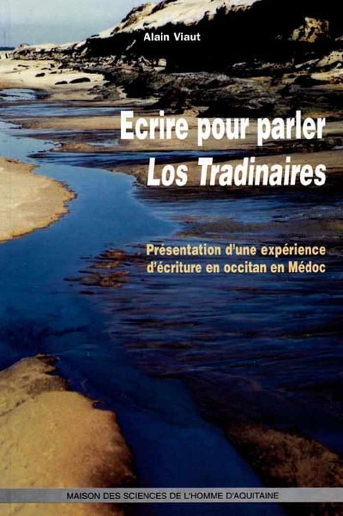 Couverture du livre « ECRIRE POUR PARLER. <I>LOS TRADINAIRES</I>. PRESENTATION D'UNE EXPERI ENCE D'ECRITURE EN OCCITAN EN » de Alain Viaut, librairie Les Contes Infusés à Corte