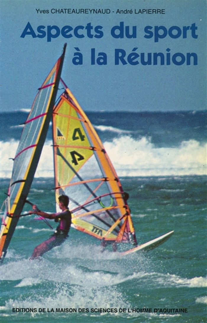 Couverture du livre « ASPECTS DU SPORT A LA REUNION » de Yves Chateaureynaud, librairie Les Contes Infusés à Corte