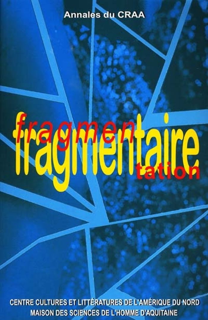 Couverture du livre « ANNALES DU CRAA (CENTRE DE RECHERCHES SUR L'AMERIQUE ANGLOPHONE/MSHA) . NOUVELLE SERIE. N 25. FRAGME » de Craa Lerat.Grandjeat, librairie Les Contes Infusés à Corte