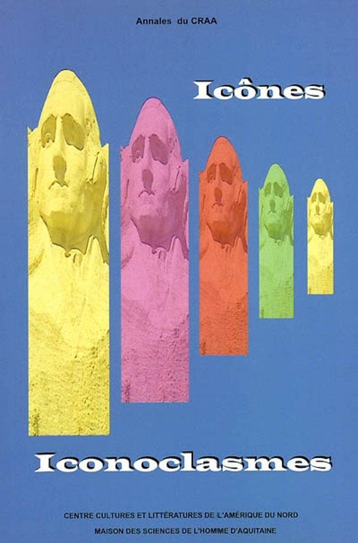 Couverture du livre « ANNALES DU CRAA (CENTRE DE RECHERCHES SUR L'AMERIQUE ANGLOPHONE/MSHA) . NOUVELLE SERIE. N 27. ICONES » de Lerat.Grandjeat, librairie Les Contes Infusés à Corte