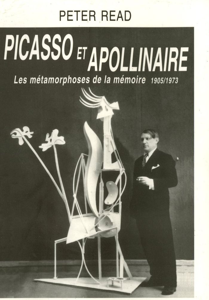Couverture du livre « PICASSO ET APOLLINAIRE. LES METAMORPHOSES DE LA MEMOIRE » de Read Peter, librairie Les Contes Infusés à Corte