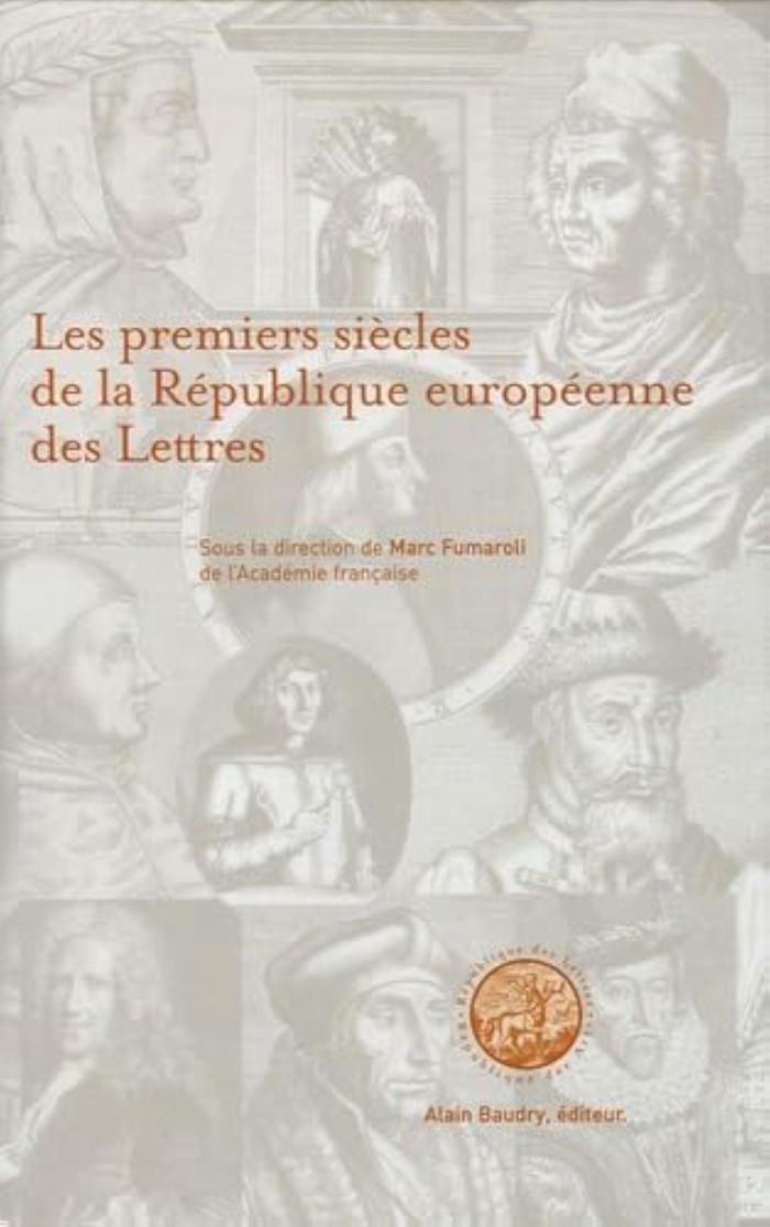Couverture du livre « LES PREMIERS SIECLES DE LA REPUBLIQUE EUROPEENNE DES LETTRES » de Marc Fumaroli, librairie Les Contes Infusés à Corte