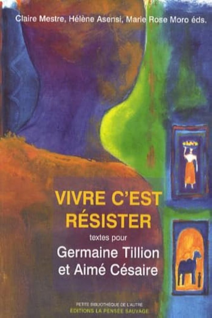Couverture du livre « VIVRE C EST RESISTER GERMAINE TILLION AIME CESAIRE » de Collectif, librairie Les Contes Infusés à Corte