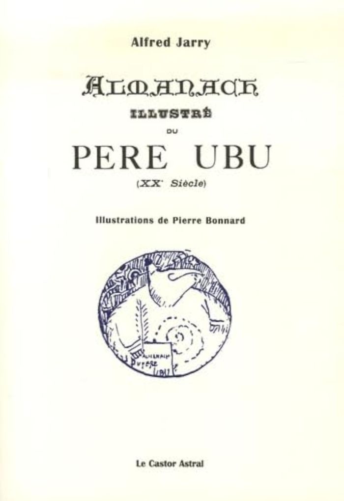 Couverture du livre « L'ALMANACH ILLUSTRE DU PERE UBU », librairie Les Contes Infusés à Corte