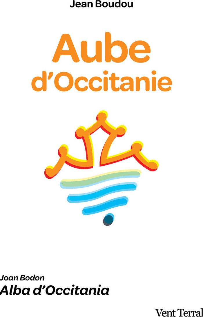 Couverture du livre « Aube d'Occitanie » de Jean Boudou, librairie Les Contes Infusés à Corte
