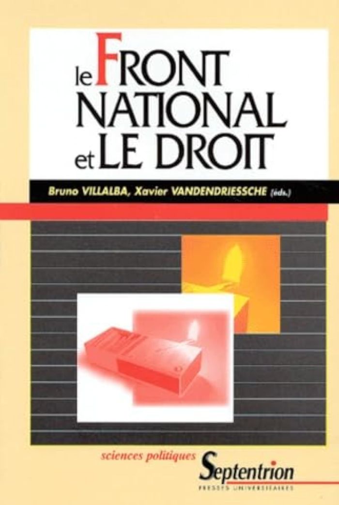 Couverture du livre « LE FRONT NATIONAL AU REGARD DU DROIT » de Bruno Villalba, librairie Les Contes Infusés à Corte