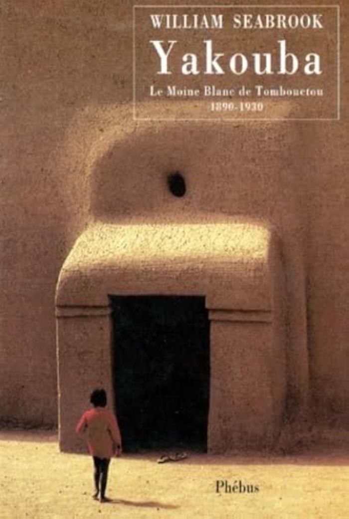 Couverture du livre « YAKOUBA - LE MOINE BLANC DE TOMBOUCTOU 1890 1930 », librairie Les Contes Infusés à Corte