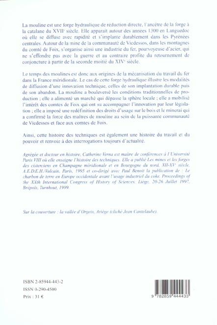 Quatrième de couverture de « LE TEMPS DES MOULINES - FER, TECHNIQUE ET SOCIETE DANS LES PYRENEES CENTRALES (XIIIE-XVIE SIECLES) »