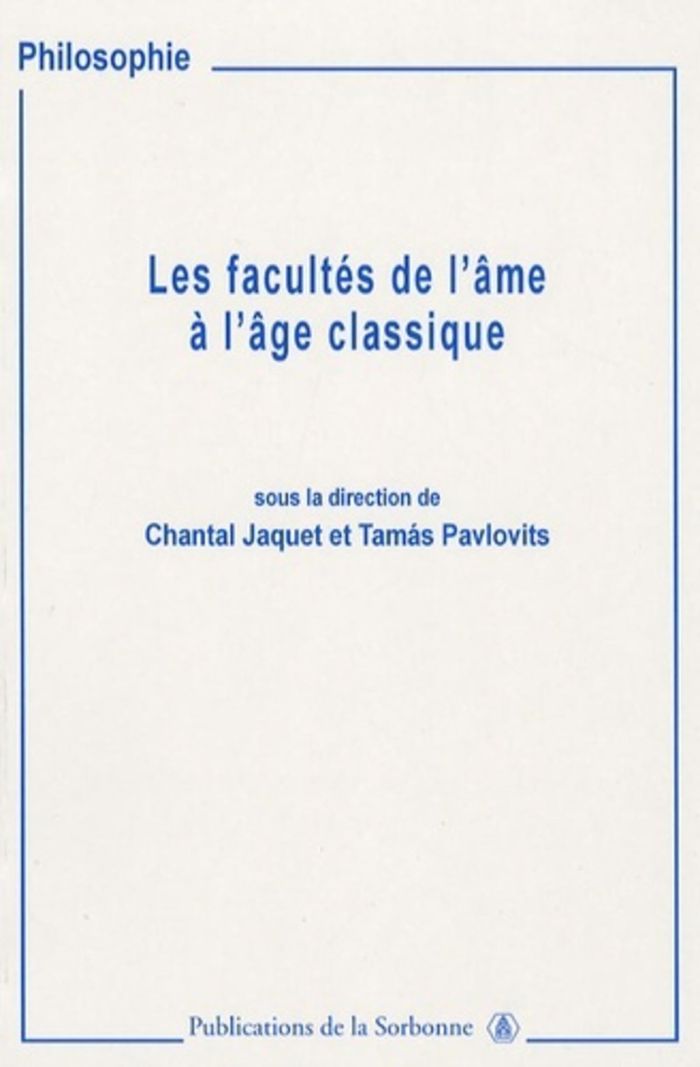 Couverture du livre « LES FACULTES DE L'AME A L'AGE CLASSIQUE » de Jaquet/pavlovits, librairie Les Contes Infusés à Corte