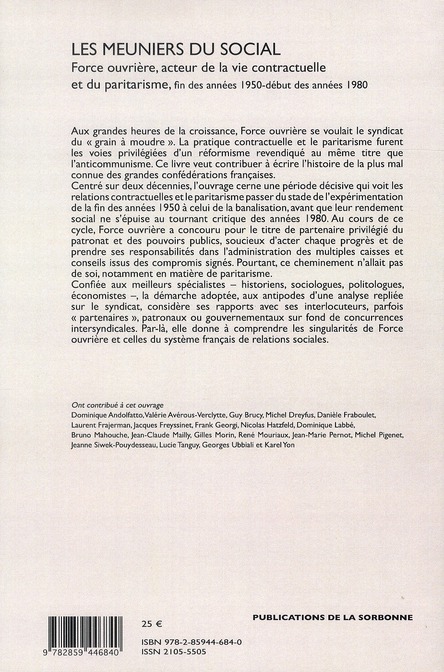 Quatrième de couverture de « LES MEUNIERS DU SOCIAL - FORCE OUVRIERE, ACTEUR DE LA VIE CONTRACTUELLE ET DU PARITARISME »