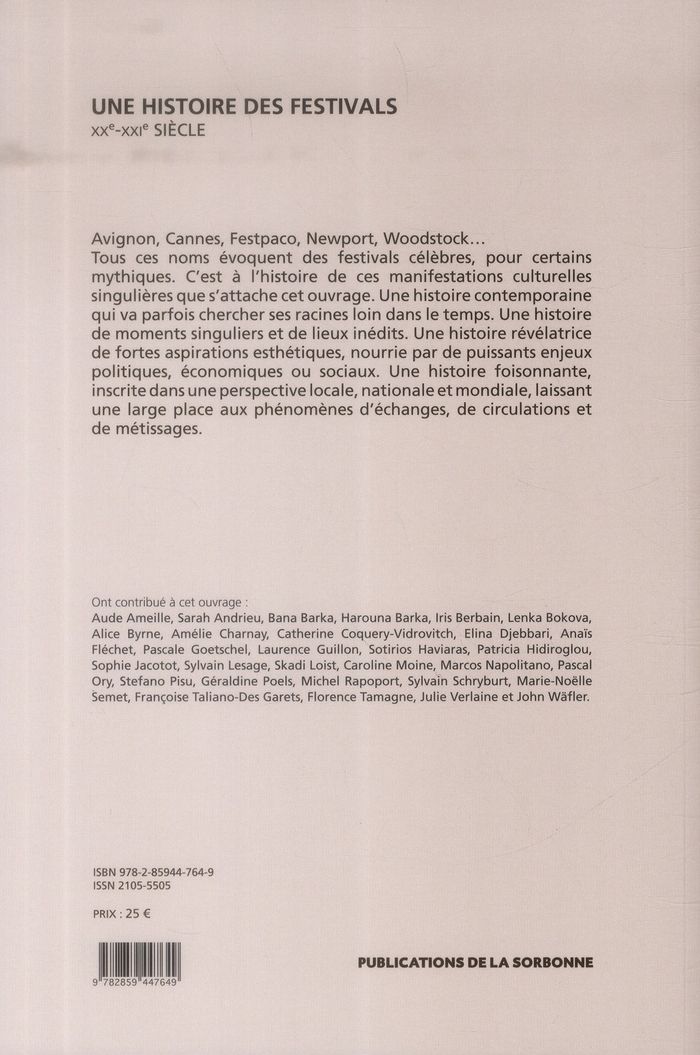 Quatrième de couverture de « UNE HISTOIRE DES FESTIVALS - XXE-XXIE SIECLE »