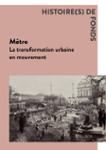 Couverture du livre « METRO. LA TRANSFORMATION URBAINE EN MOUVEMENT » de Pascal Desabres, librairie Les Contes Infusés à Corte