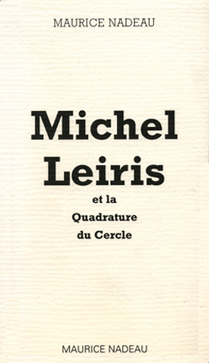 Couverture du livre « MICHEL LEIRIS ET LA QUADRATURE DU CERCLE » de Maurice Nadeau, librairie Les Contes Infusés à Corte