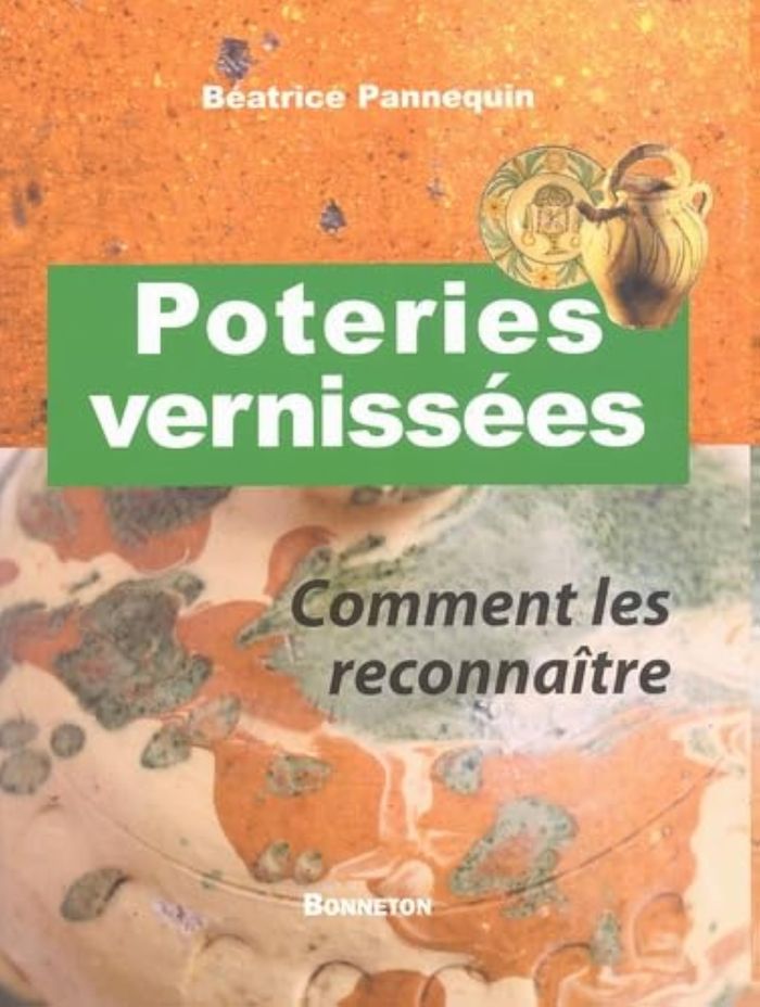 Couverture du livre « POTERIES VERNISSEES COMMENT LES RECONNAITRE », librairie Les Contes Infusés à Corte