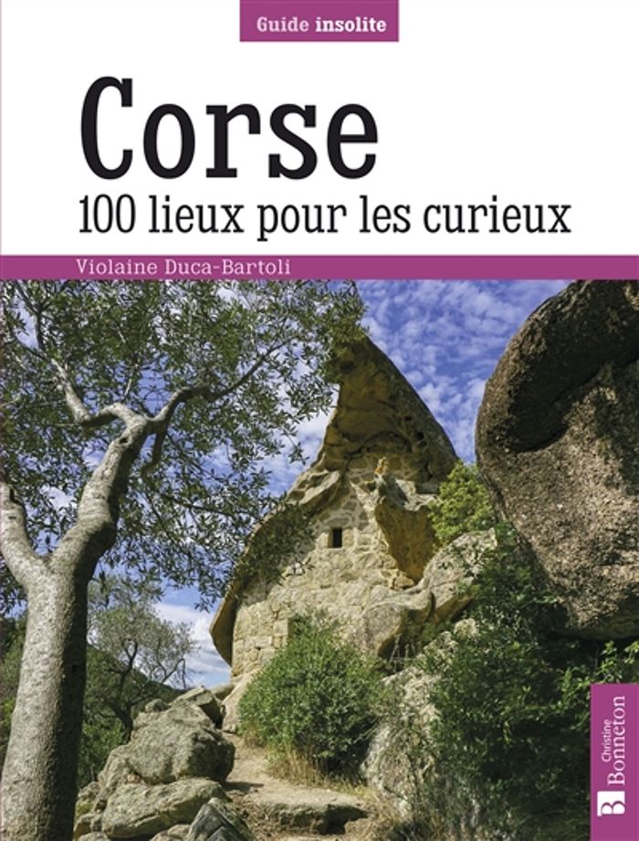 Couverture du livre « CORSE. 100 LIEUX POUR LES CURIEUX » de V. Duca-Bartoli, librairie Les Contes Infusés à Corte