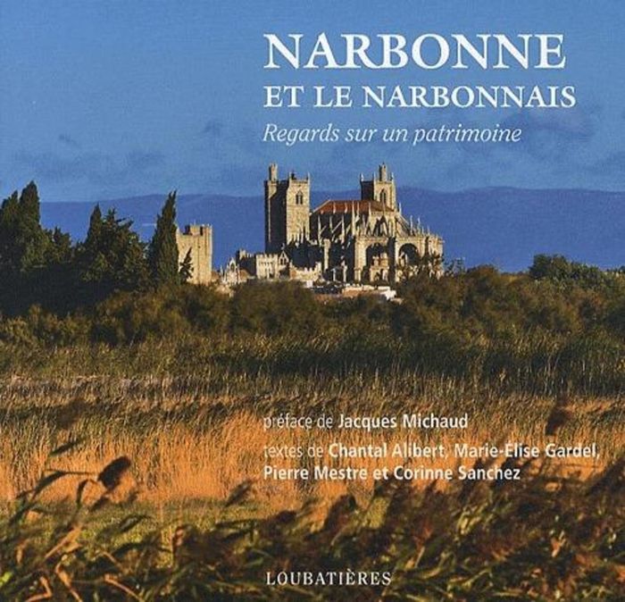 Couverture du livre « NARBONNE ET LE NARBONNAIS » de L. Loubatieres, librairie Les Contes Infusés à Corte