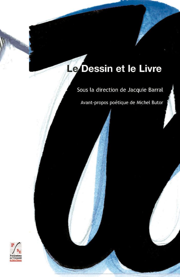 Couverture du livre « LE DESSIN ET LE LIVRE » de Barral (dir.) J., librairie Les Contes Infusés à Corte