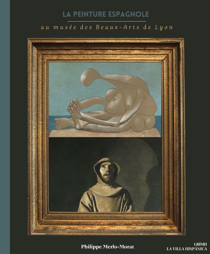Couverture du livre « La peinture espagnole au Musée des beaux-arts de Lyon », librairie Les Contes Infusés à Corte