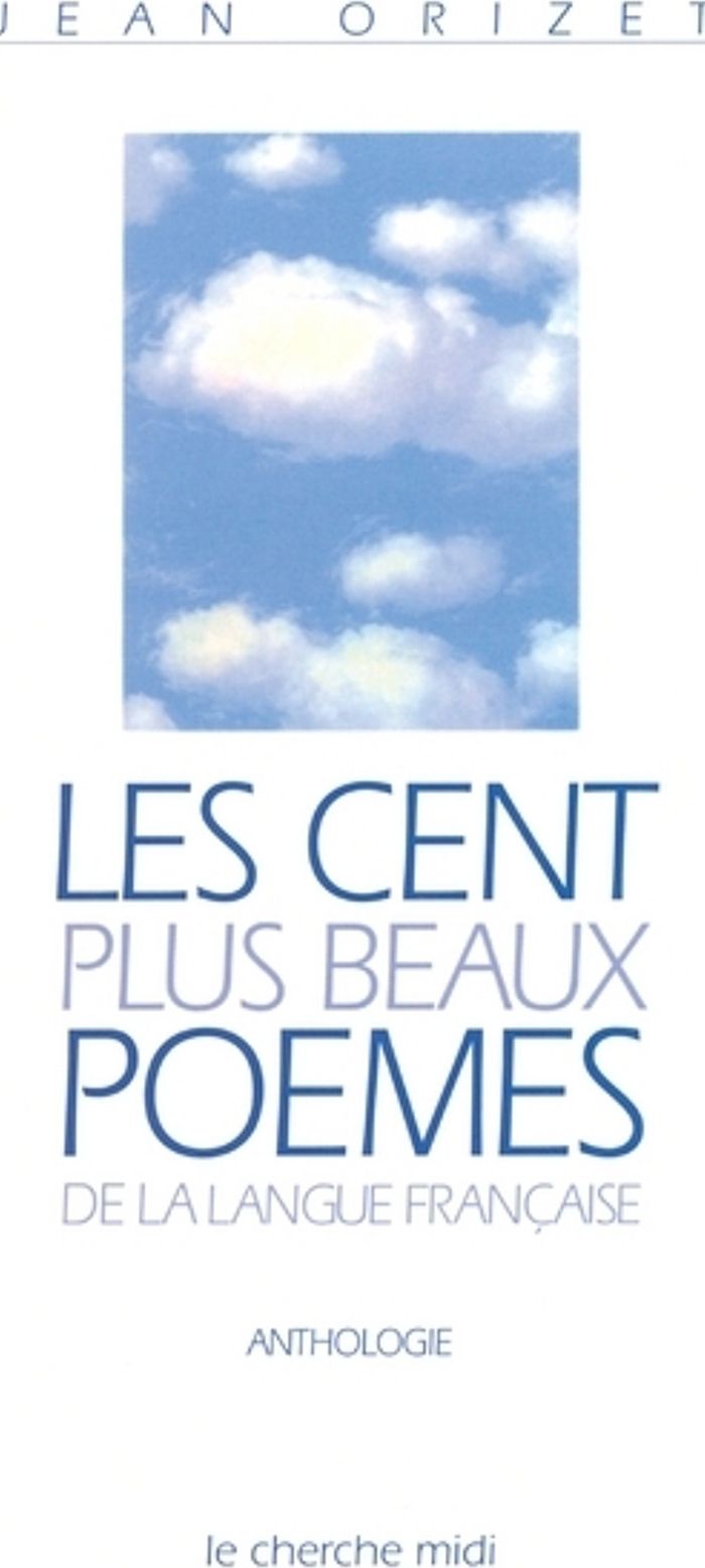 Couverture du livre « LES CENT PLUS BEAUX POEMES DE LA LANGUE FRANCAISE », librairie Les Contes Infusés à Corte