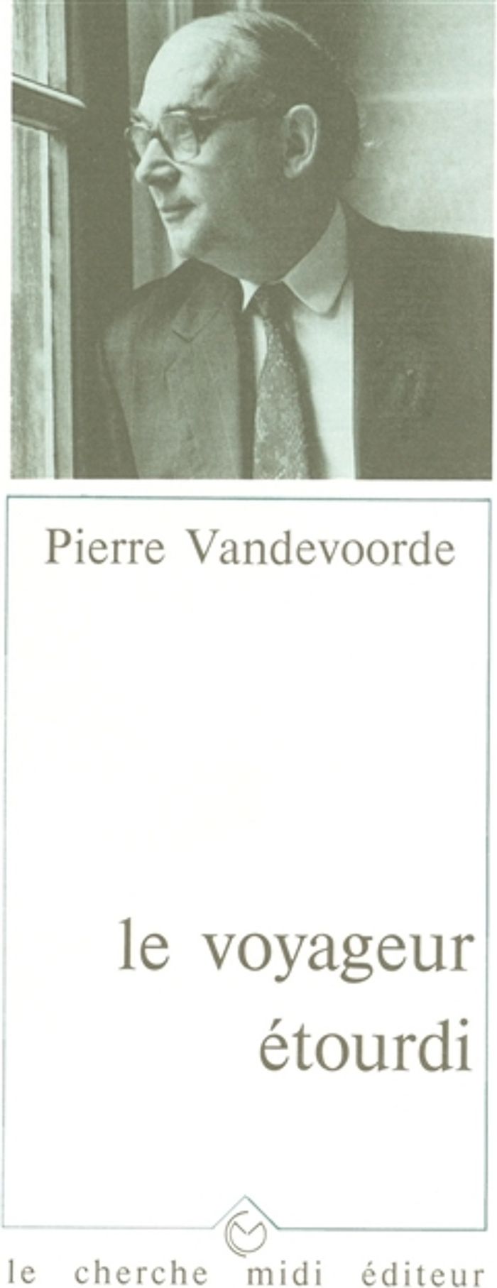 Couverture du livre « LE VOYAGEUR ETOURDI » de Pierre Vandevoorde, librairie Les Contes Infusés à Corte