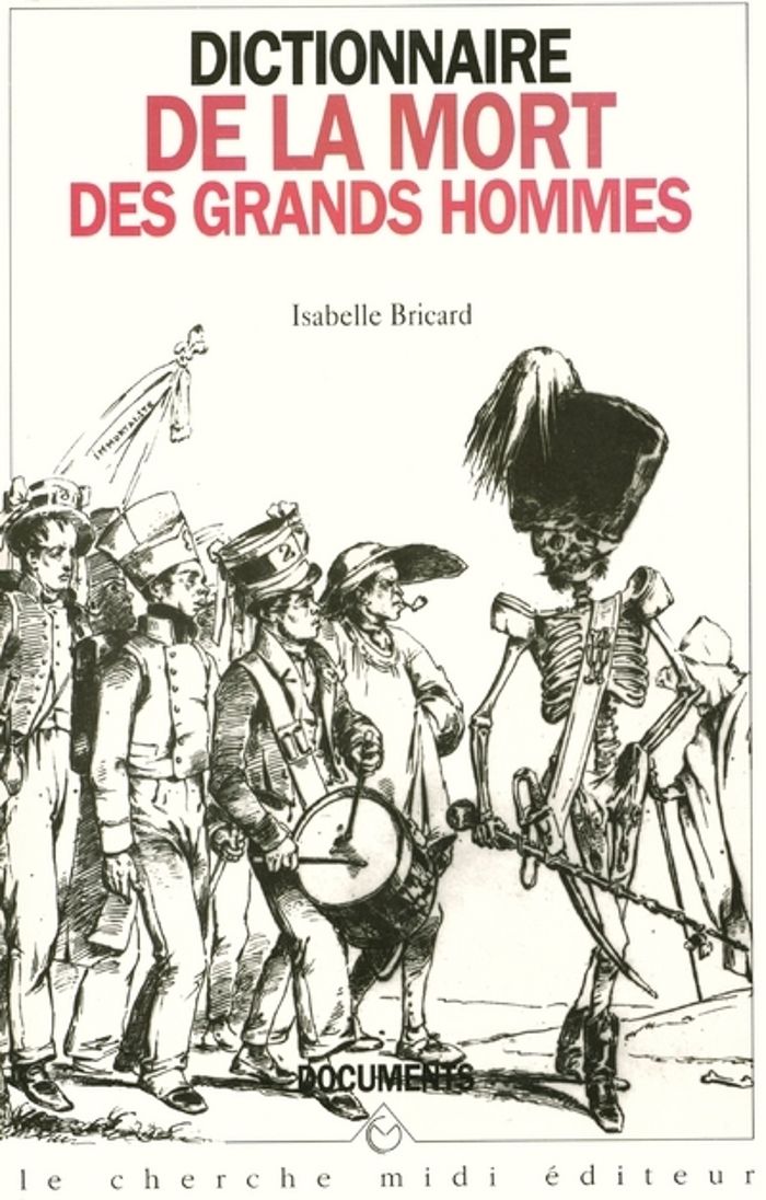 Couverture du livre « DICTIONNAIRE DE LA MORT DES GRANDS HOMMES » de Isabelle Bricard, librairie Les Contes Infusés à Corte