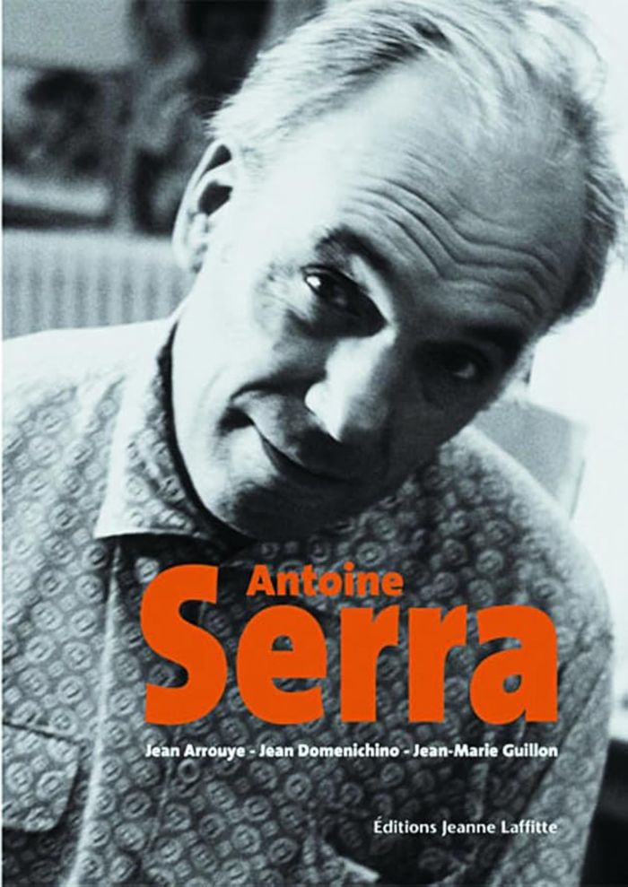Couverture du livre « ANTOINE SERRA » de Arrouye, librairie Les Contes Infusés à Corte