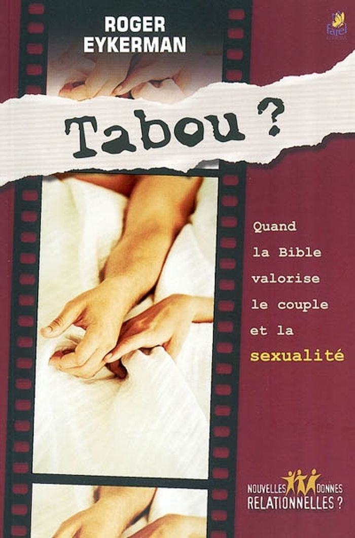 Couverture du livre « TABOU ? - QUAND LA BIBLE VALORISE LE COUPLE ET LA SEXUALITE » de Roger Eykerman, librairie Les Contes Infusés à Corte
