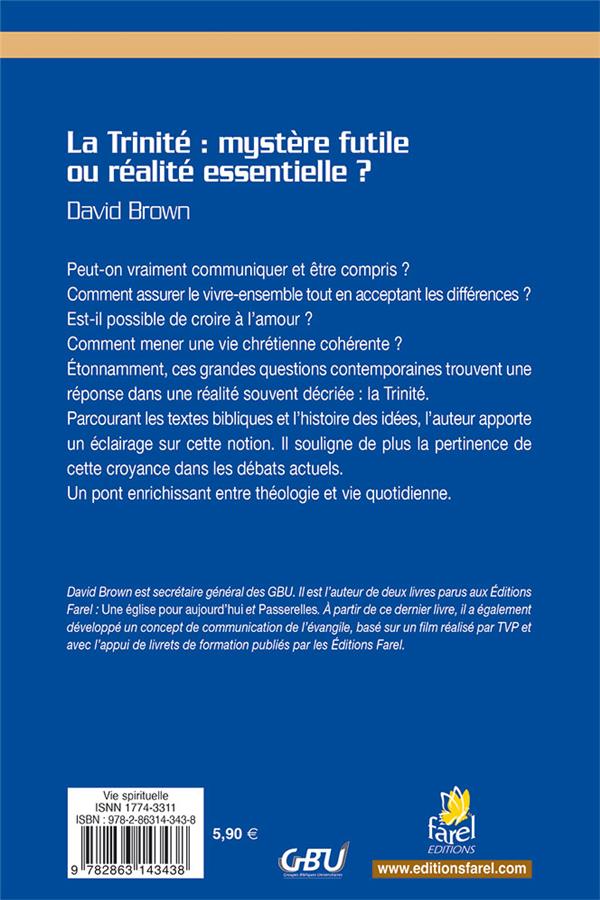 Quatrième de couverture de « LA TRINITE : MYSTERE FUTILE OU REALITE ESSENTIELLE ? »